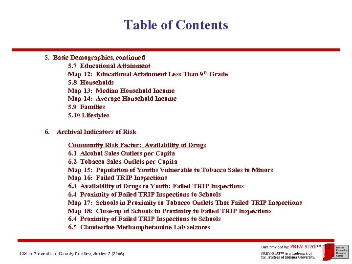 Table of Contents 5. Basic Demographics, continued 5. 7 Educational Attainment Map 12: Educational