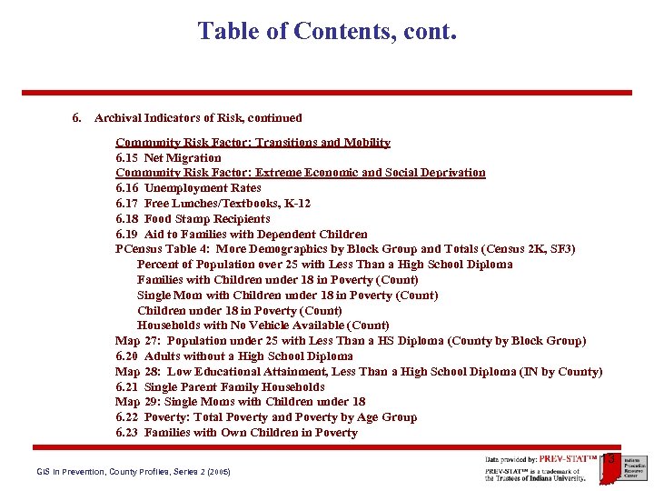 Table of Contents, cont. 6. Archival Indicators of Risk, continued Community Risk Factor: Transitions