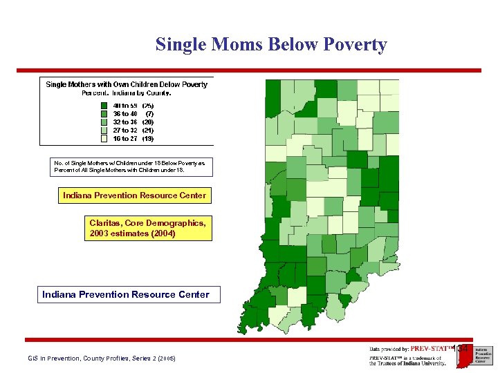 Single Moms Below Poverty No. of Single Mothers w/ Children under 18 Below Poverty