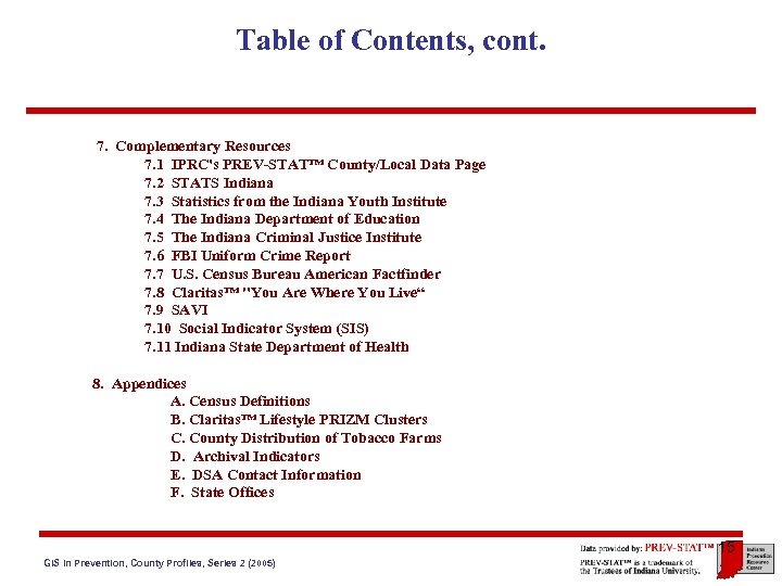 Table of Contents, cont. 7. Complementary Resources 7. 1 IPRC's PREV-STAT™ County/Local Data Page
