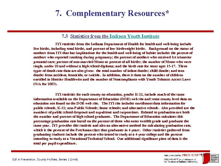7. Complementary Resources* 7. 3 Statistics from the Indiana Youth Institute IYI statistics from