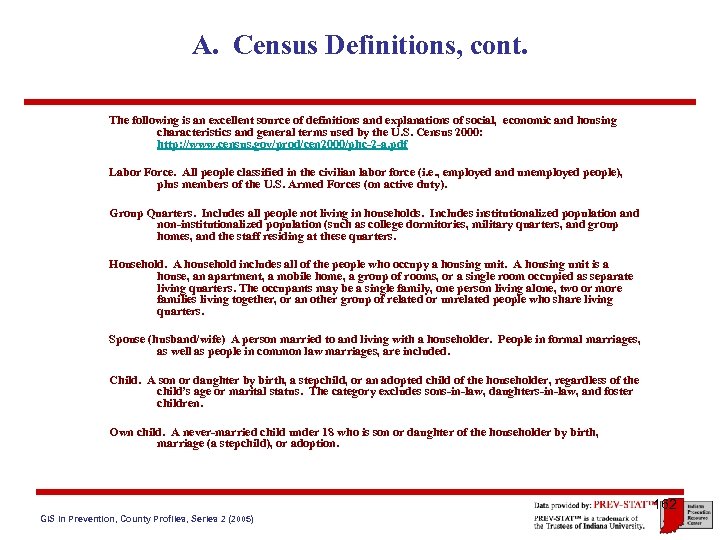 A. Census Definitions, cont. The following is an excellent source of definitions and explanations
