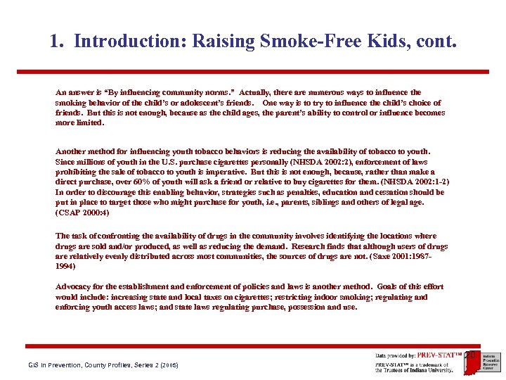 1. Introduction: Raising Smoke-Free Kids, cont. An answer is “By influencing community norms. ”