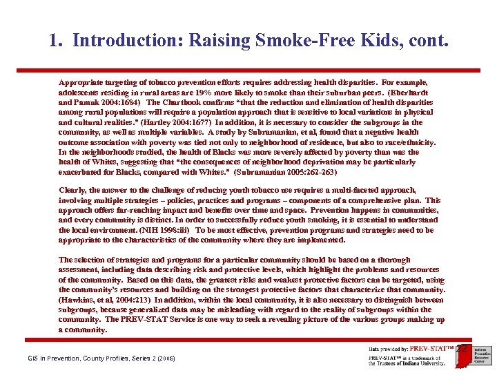 1. Introduction: Raising Smoke-Free Kids, cont. Appropriate targeting of tobacco prevention efforts requires addressing
