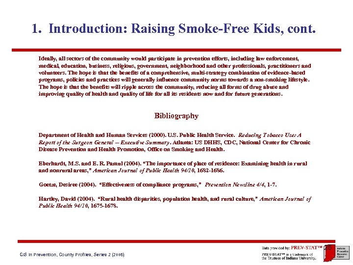 1. Introduction: Raising Smoke-Free Kids, cont. Ideally, all sectors of the community would participate