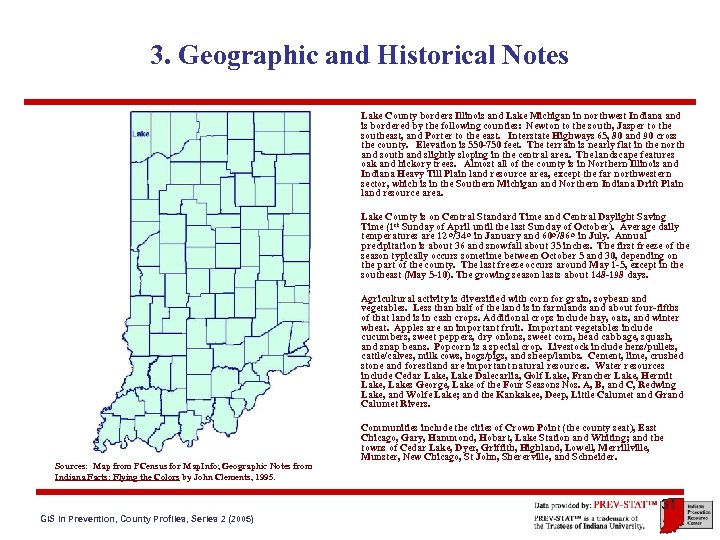 3. Geographic and Historical Notes Lake County borders Illinois and Lake Michigan in northwest
