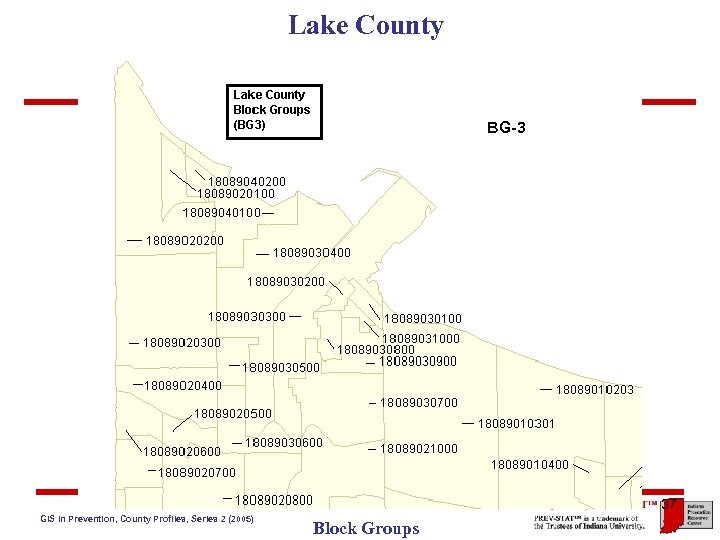 Lake County BG-3 37 GIS in Prevention, County Profiles, Series 2 (2005) Block Groups