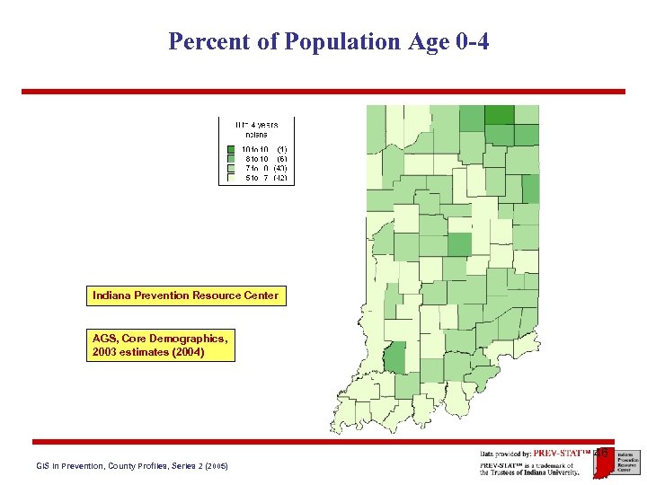 Percent of Population Age 0 -4 Indiana Prevention Resource Center AGS, Core Demographics, 2003