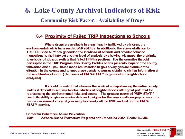 6. Lake County Archival Indicators of Risk Community Risk Factor: Availability of Drugs 6.
