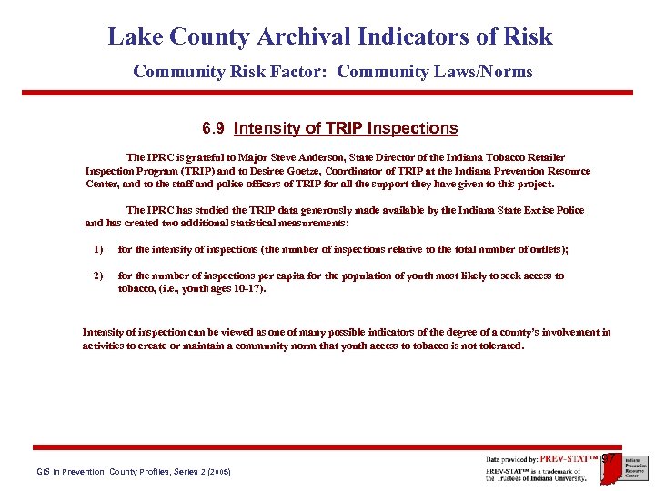 Lake County Archival Indicators of Risk Community Risk Factor: Community Laws/Norms 6. 9 Intensity