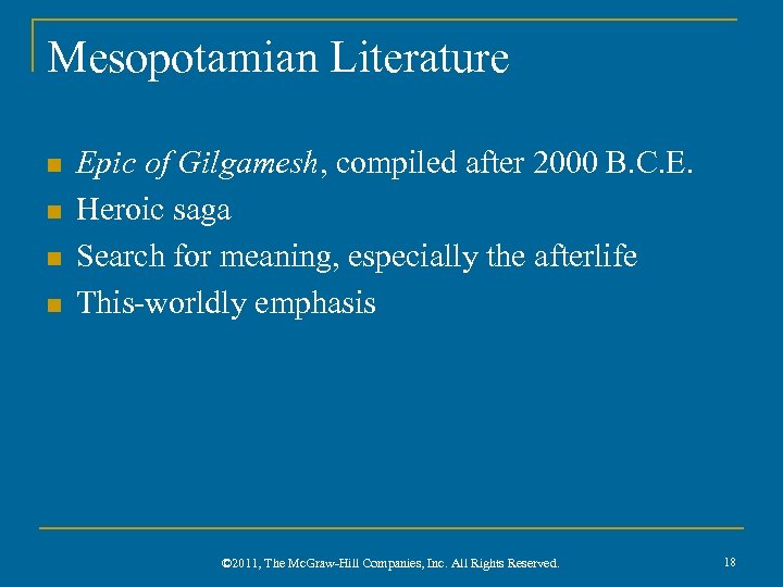 Mesopotamian Literature n n Epic of Gilgamesh, compiled after 2000 B. C. E. Heroic
