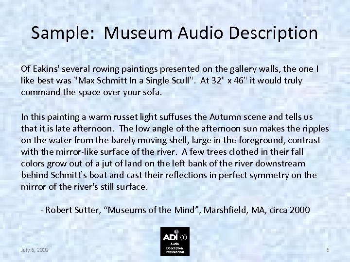 Sample: Museum Audio Description Of Eakins' several rowing paintings presented on the gallery walls,