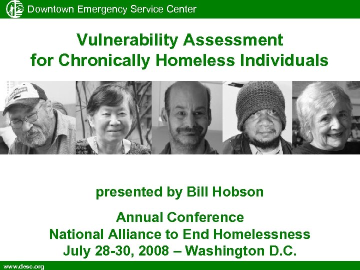 Downtown Emergency Service Center Vulnerability Assessment for Chronically Homeless Individuals presented by Bill Hobson