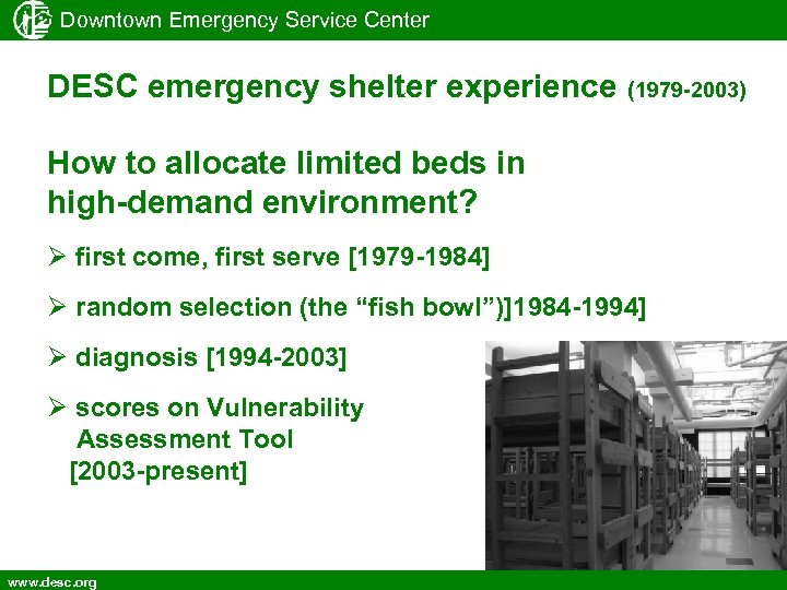 Downtown Emergency Service Center DESC emergency shelter experience (1979 -2003) How to allocate limited