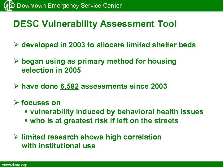 Downtown Emergency Service Center DESC Vulnerability Assessment Tool developed in 2003 to allocate limited