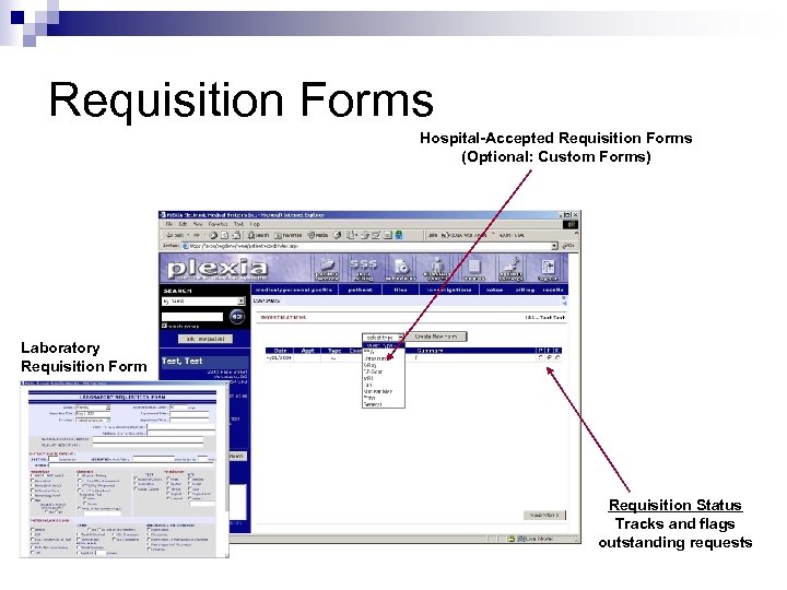 Requisition Forms Hospital-Accepted Requisition Forms (Optional: Custom Forms) Laboratory Requisition Form Requisition Status Tracks