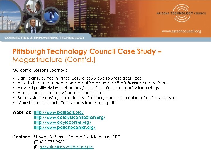 Pittsburgh Technology Council Case Study – Megastructure (Cont’d. ) Outcome/Lessons Learned: • • •