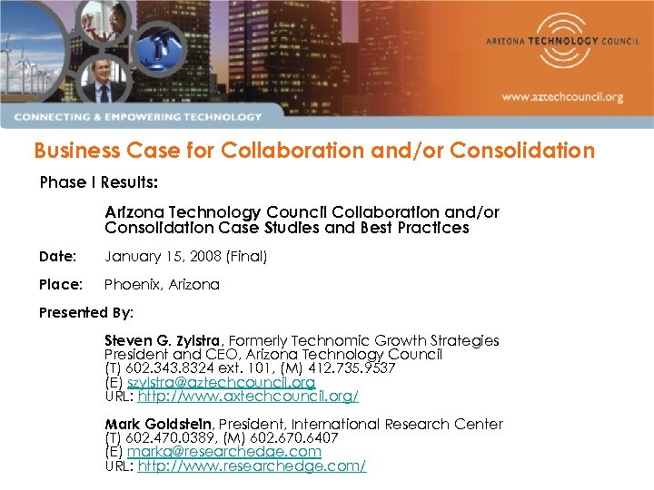 Business Case for Collaboration and/or Consolidation Phase I Results: Arizona Technology Council Collaboration and/or