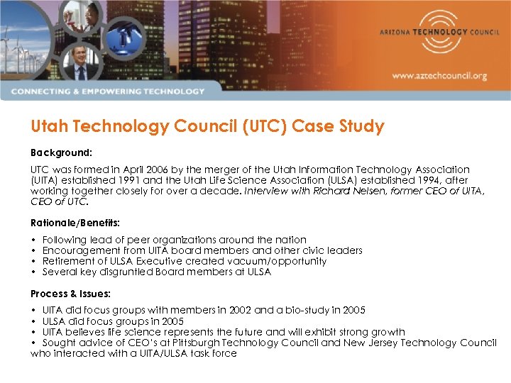 Utah Technology Council (UTC) Case Study Background: UTC was formed in April 2006 by