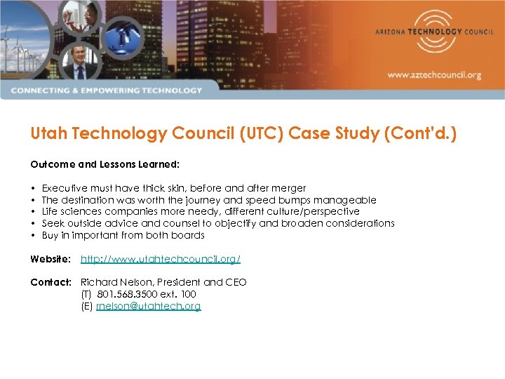 Utah Technology Council (UTC) Case Study (Cont’d. ) Outcome and Lessons Learned: • •