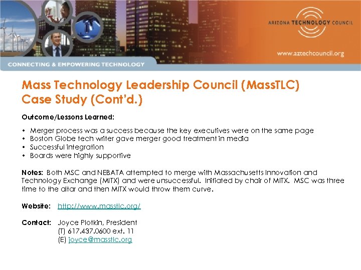 Mass Technology Leadership Council (Mass. TLC) Case Study (Cont’d. ) Outcome/Lessons Learned: • •