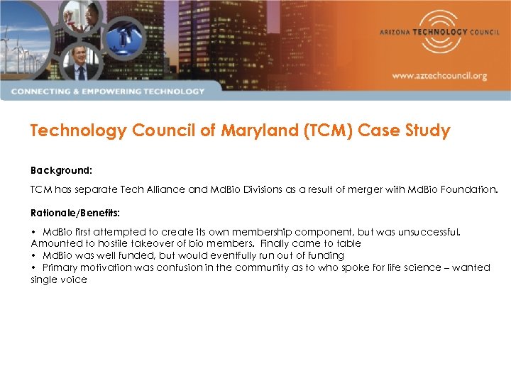 Technology Council of Maryland (TCM) Case Study Background: TCM has separate Tech Alliance and