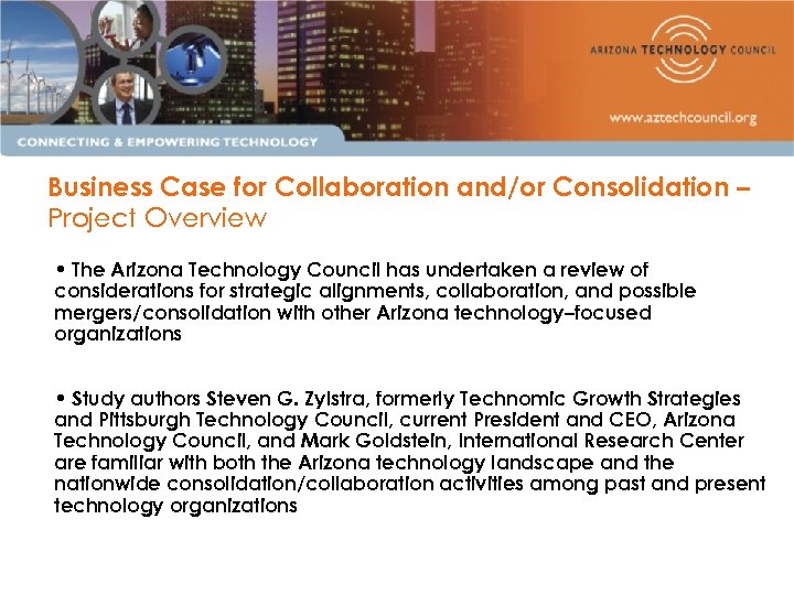 Business Case for Collaboration and/or Consolidation – Project Overview • The Arizona Technology Council