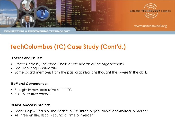 Tech. Columbus (TC) Case Study (Cont’d. ) Process and Issues: • Process lead by