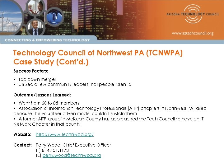 Technology Council of Northwest PA (TCNWPA) Case Study (Cont’d. ) Success Factors: • Top