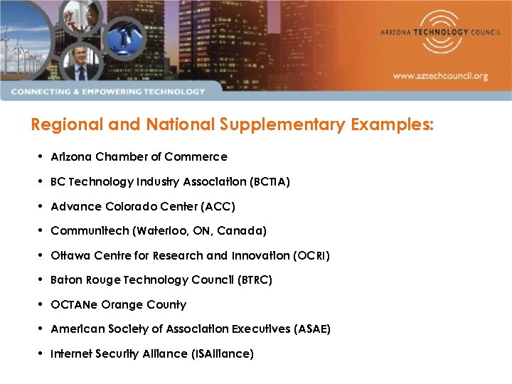 Regional and National Supplementary Examples: • Arizona Chamber of Commerce • BC Technology Industry