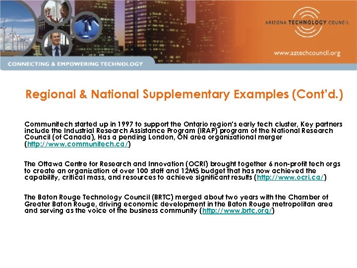 Regional & National Supplementary Examples (Cont’d. ) Communitech started up in 1997 to support