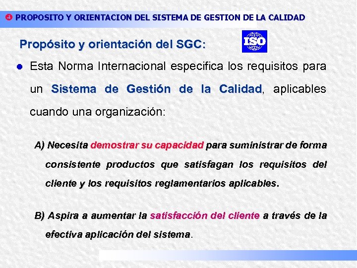 x PROPOSITO Y ORIENTACION DEL SISTEMA DE GESTION DE LA CALIDAD Propósito y orientación