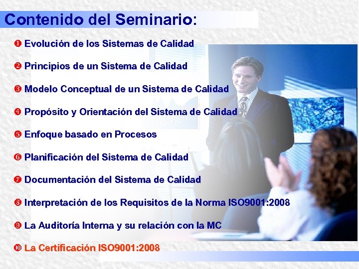 Contenido del Seminario: u Evolución de los Sistemas de Calidad v Principios de un