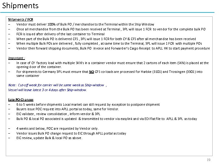 Shipments / FCR – Vendor must deliver 100% of Bulk PO / merchandise to