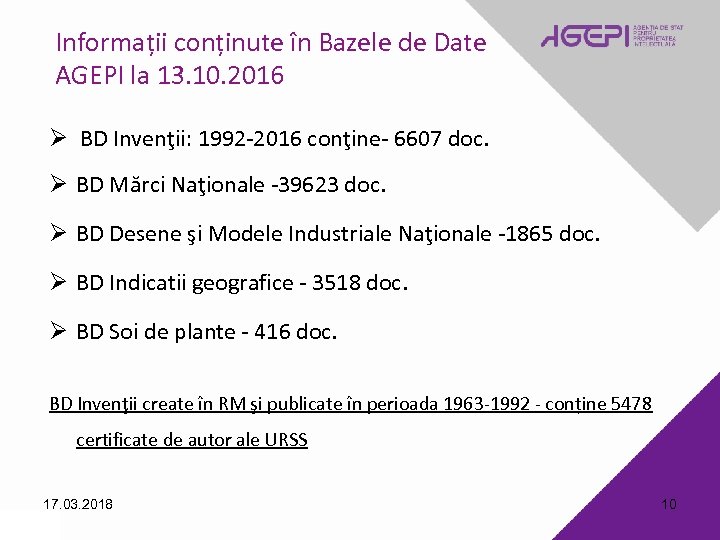 Informații conținute în Bazele de Date AGEPI la 13. 10. 2016 Ø BD Invenţii: