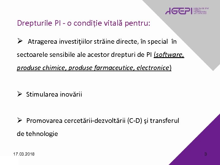 Drepturile PI - o condiție vitală pentru: Ø Atragerea investiţiilor străine directe, în special