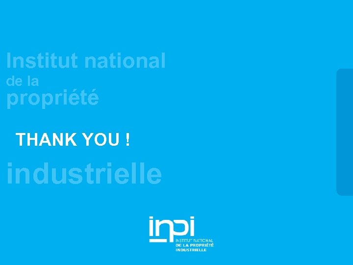 Institut national de la propriété THANK YOU ! industrielle 