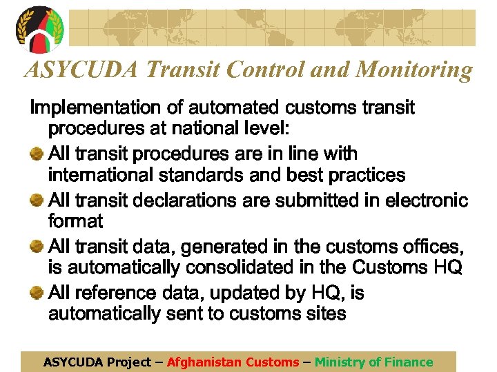 ASYCUDA Transit Control and Monitoring Implementation of automated customs transit procedures at national level: