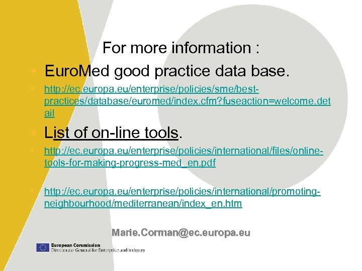For more information : • Euro. Med good practice data base. • http: //ec.