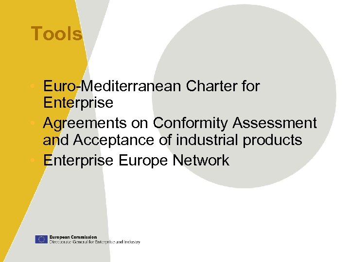 Tools • Euro-Mediterranean Charter for Enterprise • Agreements on Conformity Assessment and Acceptance of