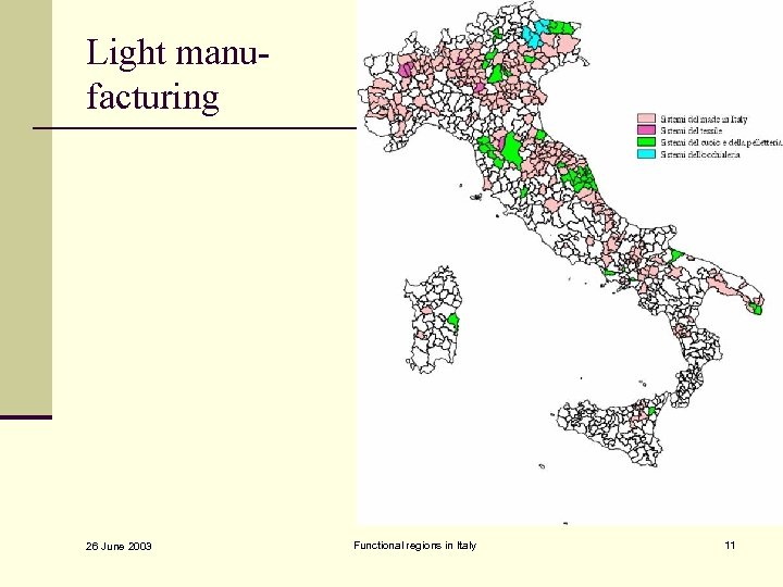 Light manufacturing 26 June 2003 Functional regions in Italy 11 