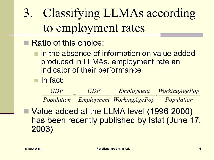 3. Classifying LLMAs according to employment rates n Ratio of this choice: n in