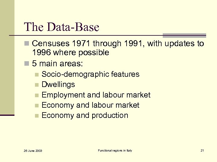 The Data-Base n Censuses 1971 through 1991, with updates to 1996 where possible n