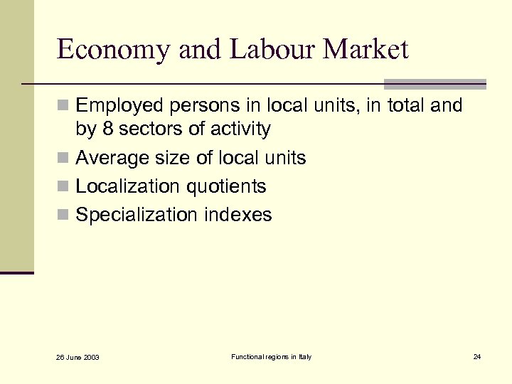 Economy and Labour Market n Employed persons in local units, in total and by