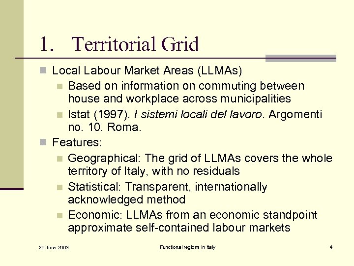 1. Territorial Grid n Local Labour Market Areas (LLMAs) Based on information on commuting