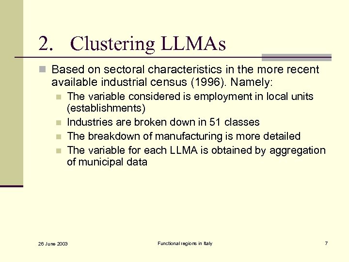 2. Clustering LLMAs n Based on sectoral characteristics in the more recent available industrial