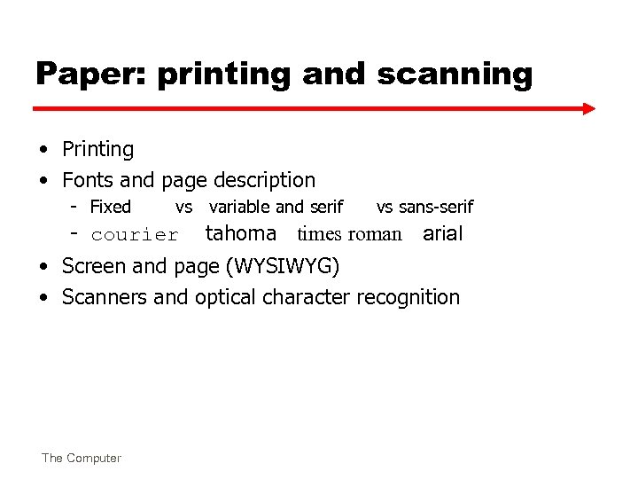 Paper: printing and scanning • Printing • Fonts and page description - Fixed vs