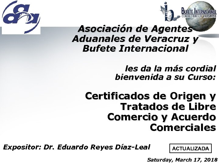 Asociación de Agentes Aduanales de Veracruz y Bufete Internacional les da la más cordial