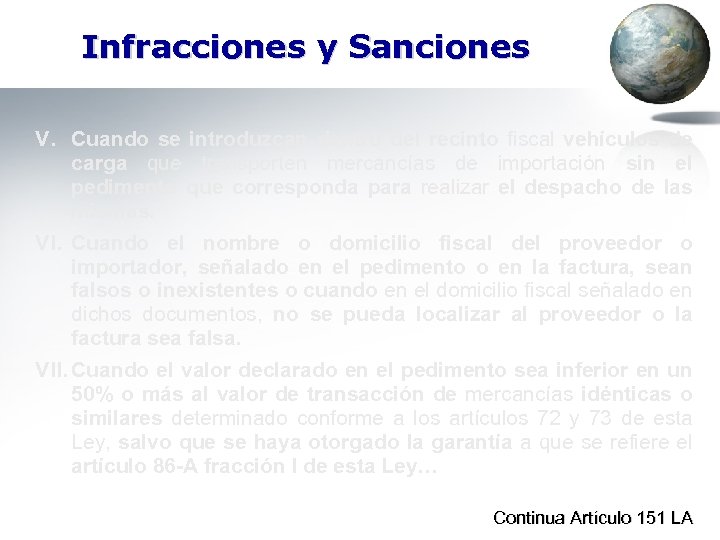 Infracciones y Sanciones V. Cuando se introduzcan dentro del recinto fiscal vehículos de carga
