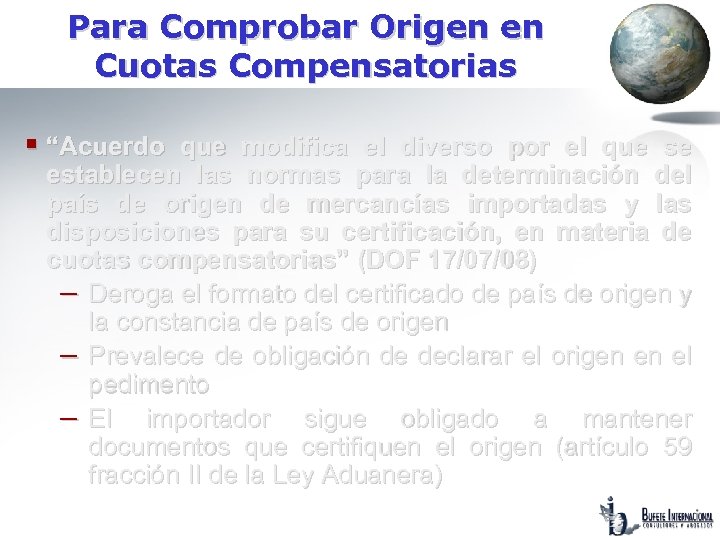 Para Comprobar Origen en Cuotas Compensatorias § “Acuerdo que modifica el diverso por el